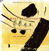 Mats Gustafsson - Impropositions artwork