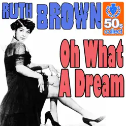 Oh What a Dream (Digitally Remastered) - Single - Ruth Brown
