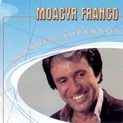 Moacyr Franco - Seu Amor Ainda É Tudo