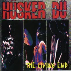 The Living End (Live) - Hüsker Dü