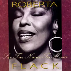 Set the Night to Music - Roberta Flack