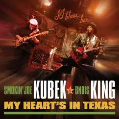 My Heart's In Texas by Smokin Joe Kubek & Bnois King album reviews, ratings, credits