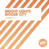 Bright Lights Bigger City - Single album lyrics, reviews, download