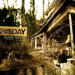 Black Porch Acoustic Sessions - EP - Dark New Day Black Porch Acoustic Sessions - EP - Dark New Day