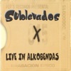 Sublevados - Live in Alkobendas