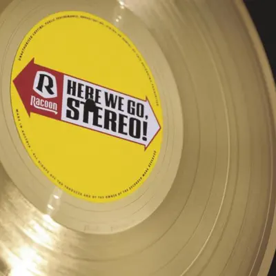 Here We Go, Stereo - Racoon