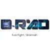 Fuss Fight / Brannah - Single album lyrics, reviews, download