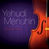 Yehudi Menuhin Vol. 3 : Sonate Pour Violon Solo / Concerto Pour Violon N° 2 (Béla Bartok)