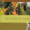 Seasons of Napa - Napa Style (Spring, Summer, Fall, Winter) album lyrics, reviews, download