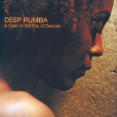 A Calm in the Fire of Dances - Deep Rumba