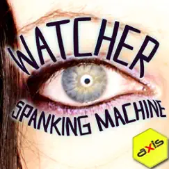 Watcher - Single by Spanking Machine album reviews, ratings, credits