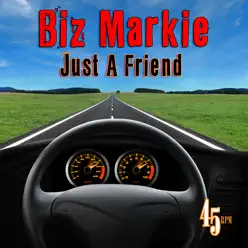 Just A Friend (Re-Recorded / Remastered) - Biz Markie