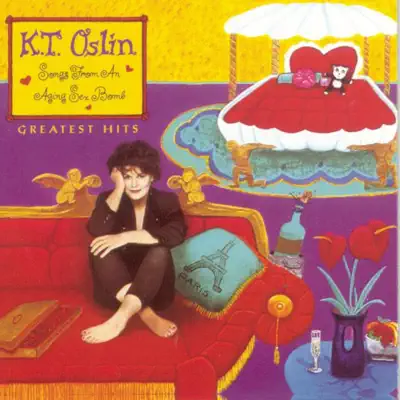Greatest Hits - Songs from an Aging Sex Bomb - K. T. Oslin Greatest Hits - Songs from an Aging Sex Bomb - K. T. Oslin