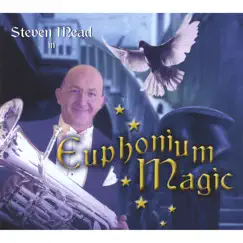 Euphonium Magic by Steven Mead album reviews, ratings, credits