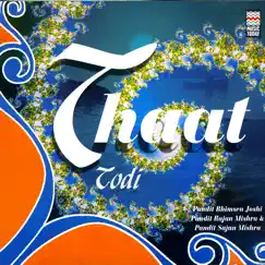 Thaat Todi by Rajan & Sajan Mishra & Pandit Bhimsen Joshi album reviews, ratings, credits