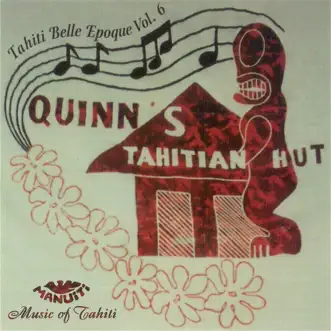 Tahiti belle époque 6 Quinn's Tahitian Hut by Various Artists album reviews, ratings, credits