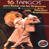 16 Tangos Para Bailar Con las Orquestas de los Maestros Argentinos artwork