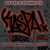 I Hate Kaspa Join the Fan Club (DJ Relic Presents Kaspa)