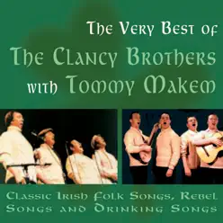 Classic Irish Folk Songs, Rebel Songs and Drinking Songs - Clancy Brothers