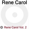 Rene Carol, Vol. 2