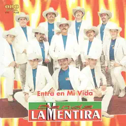 Entra en Mi Vida - Banda La Mentira Entra en Mi Vida - Banda La Mentira