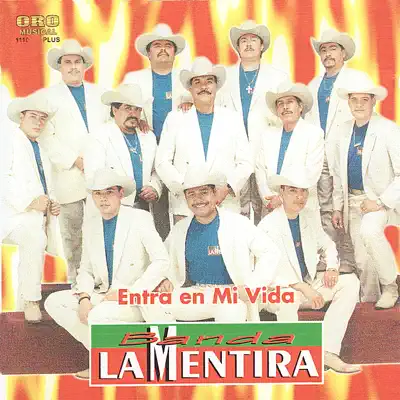 Entra en Mi Vida - Banda La Mentira Entra en Mi Vida - Banda La Mentira