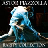 Astor Piazzolla Rarity Collection