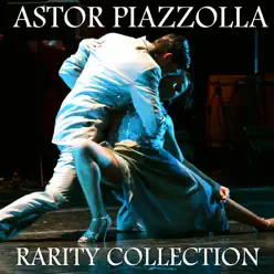 Astor Piazzolla Rarity Collection - Ástor Piazzolla
