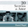 20 Secretos de Amor: Daniel Magal