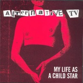 Alternative TV - Child Star