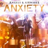 Angels & Airwaves - Anxiety