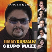 Jimmy Gonzalez Y Grupo Mazz - Mi Ultimo Aviso