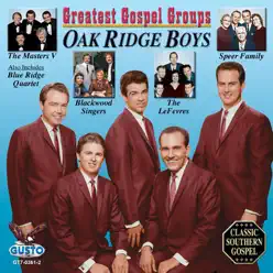 Greatest Gospel Groups - The Oak Ridge Boys