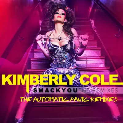 Smack You - The Automatic Panic Remixes - Kimberly Cole Smack You - The Automatic Panic Remixes - Kimberly Cole
