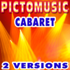 Cabaret (Instrumental Version) [Karaoke Version] - Pictomusic Karaoké