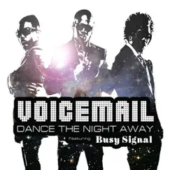 Dance the Night Away Feat. Busy Signal by Voicemail album reviews, ratings, credits