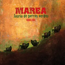 Jauria de Perros Verdes - Rarezas - Marea