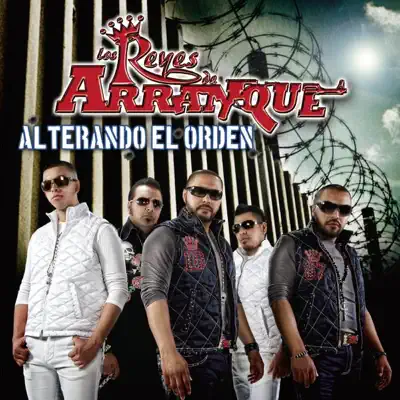 Alterando el Orden - Los Reyes De Arranque Alterando el Orden - Los Reyes De Arranque