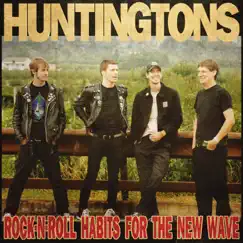 Rock-N-Roll Habits for the New Wave (Remastered) by Huntingtons album reviews, ratings, credits