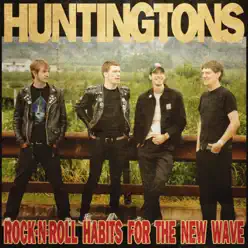 Rock-N-Roll Habits for the New Wave (Remastered) - Huntingtons
