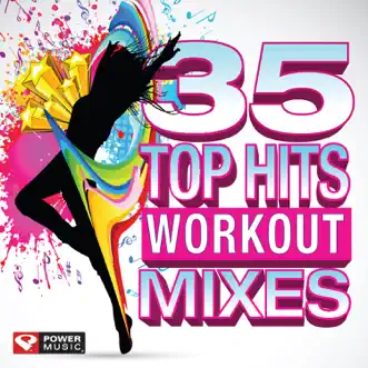 35 Top Hits - Workout Mixes (Unmixed Workout Music Ideal for Gym, Jogging, Running, Cycling, Cardio and Fitness) by Power Music Workout album reviews, ratings, credits