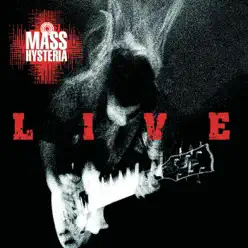 Mass Hysteria : Live à Montréal (Live) - Mass Hysteria