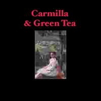 Joseph Sheridan LeFanu - Carmilla & Green Tea (Unabridged) artwork