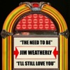 Jim Weatherly - I'll Still Love You