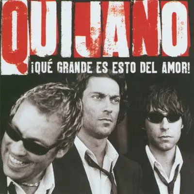 ¡Qué Grande Es Esto del Amor! (Edición Especial) - Café Quijano ¡Qué Grande Es Esto del Amor! (Edición Especial) - Café Quijano