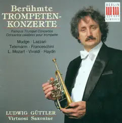 Trumpet Concertos - Mudge / Lazzari / Telemann / Franceschini / Mozart / Vivaldi / Haydn by Ludwig Güttler album reviews, ratings, credits