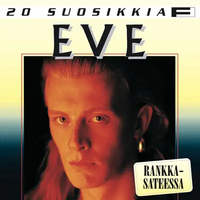 20 Suosikkia - Rankkasateessa - EVE