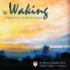 The Waking: Choral Music of Terry Schlenker album lyrics, reviews, download