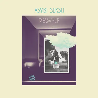 Rewolf - Asobi Seksu