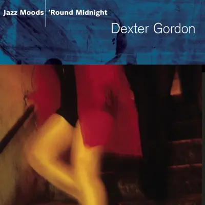 Jazz Moods - 'Round Midnight - Dexter Gordon Jazz Moods - 'Round Midnight - Dexter Gordon